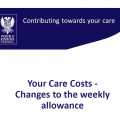 Easy Read Your Care Costs Changes to the weekly allowance